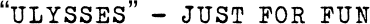 “Ulysses” - Just for fun